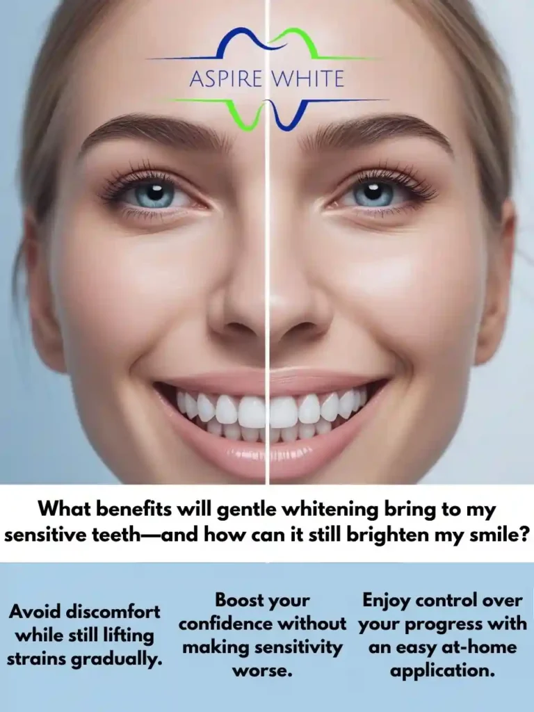 What benefits will gentle whitening bring to my sensitive teeth—and how can it still brighten my smile Slough